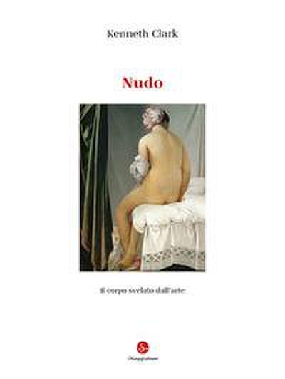 Nudo. Il corpo svelato dall’arte