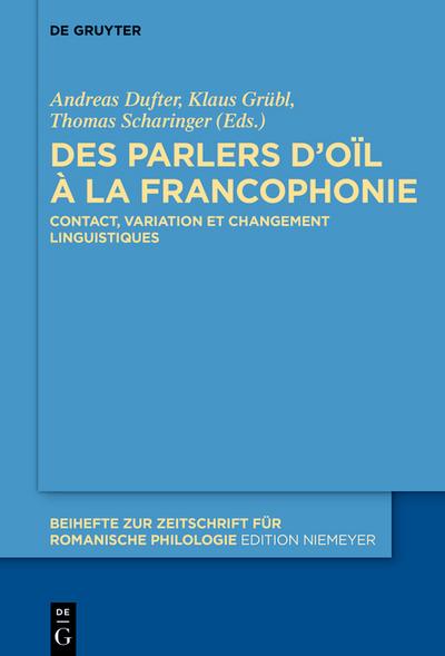 Des parlers d’oïl à la francophonie