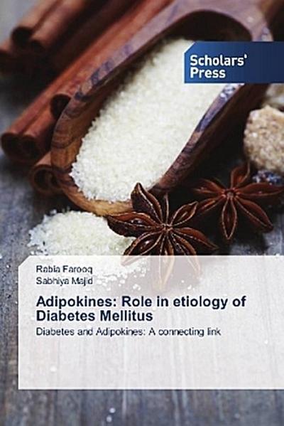 Adipokines: Role in etiology of Diabetes Mellitus