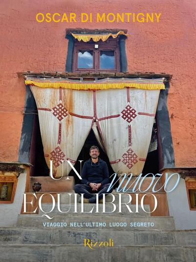 Un nuovo equilibrio. Viaggio nell’ultimo luogo segreto