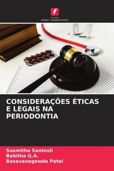 CONSIDERAÇÕES ÉTICAS E LEGAIS NA PERIODONTIA