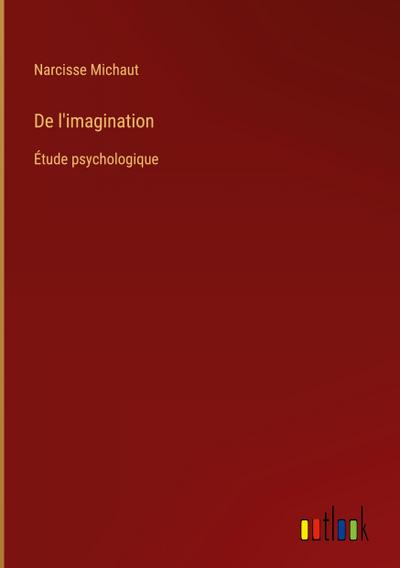De l’imagination