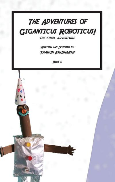 The Adventures of Giganticus Roboticus - The Final Adventure