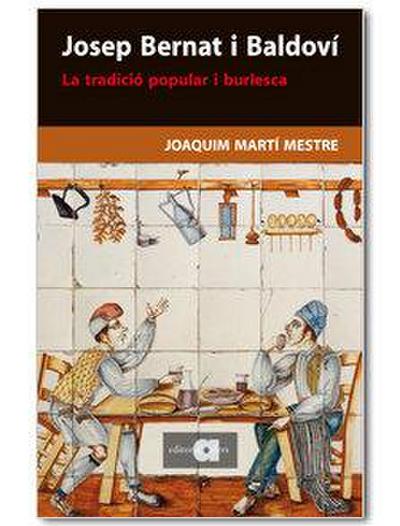 Martí Mestre, J: Josep Bernat i Baldoví : la tradició popula