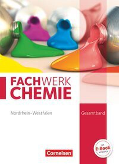 Fachwerk Chemie - Nordrhein-Westfalen 2013 - Gesamtband: 7.-10. Schuljahr