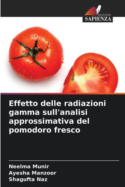 Effetto delle radiazioni gamma sull’analisi approssimativa del pomodoro fresco