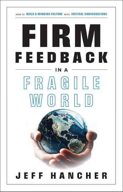 Firm Feedback in a Fragile World