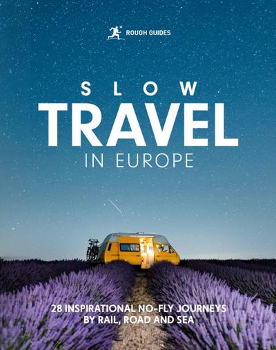 Rough Guides Slow Travel in Europe