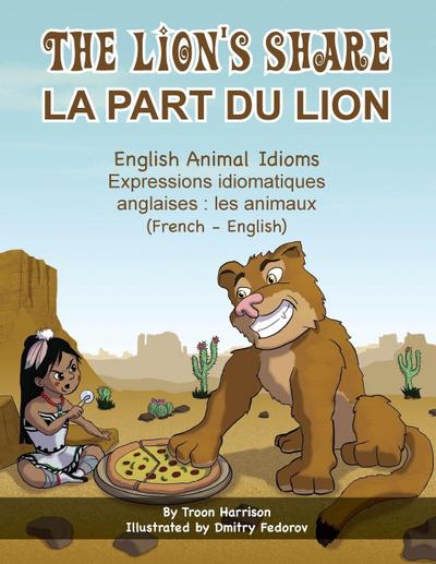 The Lion’s Share - English Animal Idioms (French-English)