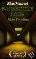Backrooms Logs: Akte Faceling