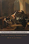 The Prophetic Works of Ingersoll Lockwood