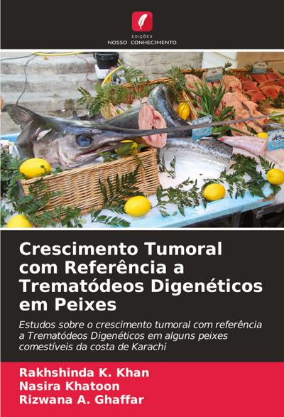 Crescimento Tumoral com Referência a Trematódeos Digenéticos em Peixes