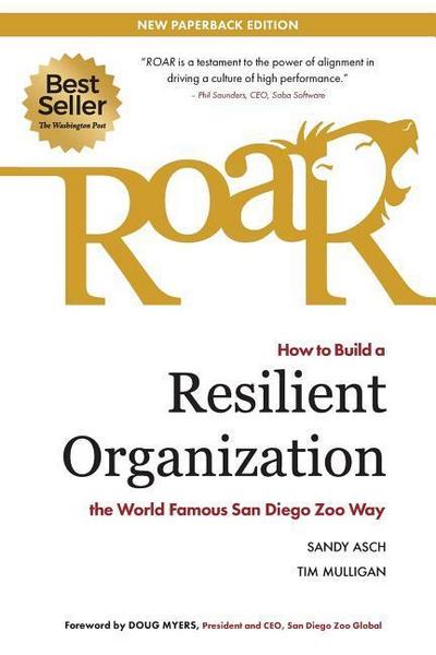 Roar: How to Build a Resilient Organization the World-Famous San Diego Zoo Way
