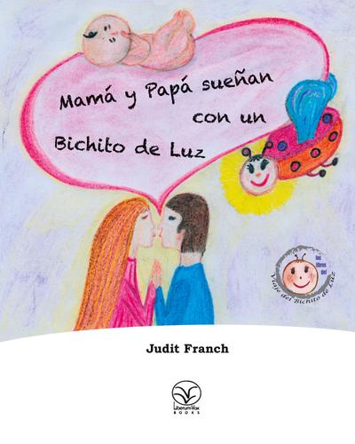 Mamá y Papá sueñan con un Bichito de Luz