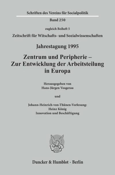 Zentrum und Peripherie - Zur Entwicklung der Arbeitsteilung in Europa.