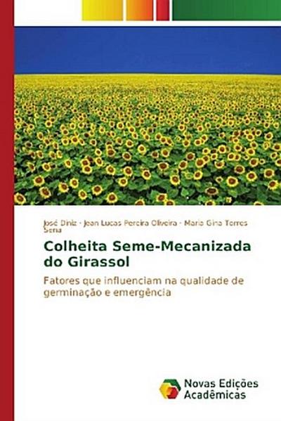 Colheita Semi-Mecanizada do Girassol