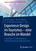 Experience Design im Tourismus - eine Branche im W