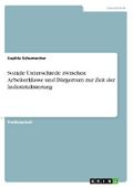 Soziale Unterschiede zwischen Arbeiterklasse und B