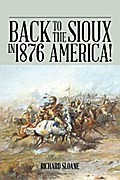 Back to the Sioux in 1876 America!