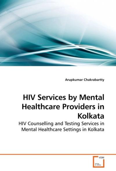 HIV Services by Mental Healthcare Providers in Kolkata