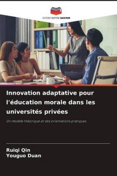 Innovation adaptative pour l’éducation morale dans les universités privées