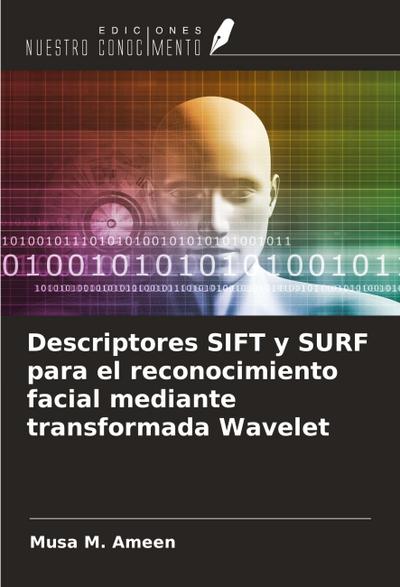 Descriptores SIFT y SURF para el reconocimiento facial mediante transformada Wavelet