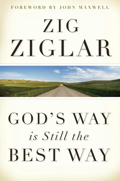 God’s Way Is Still the Best Way