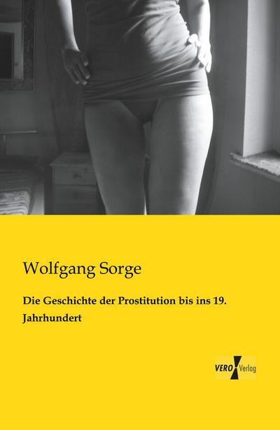 Die Geschichte der Prostitution bis ins 19. Jahrhundert