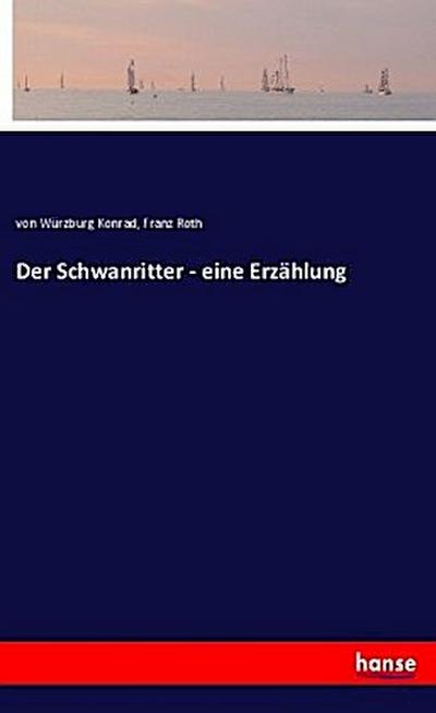 Der Schwanritter - eine Erzählung