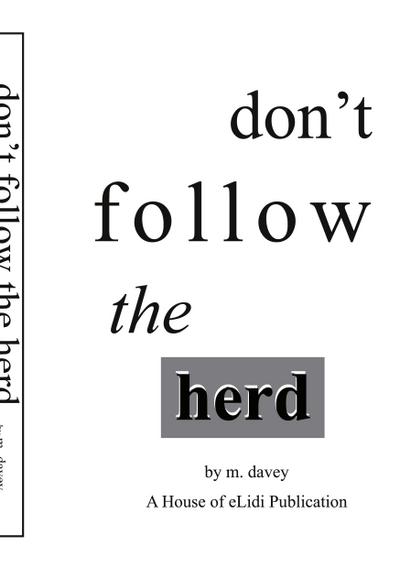 Don’t Follow the Herd