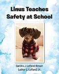 Linus Teaches Safety at School