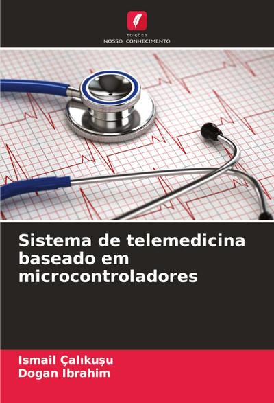 Sistema de telemedicina baseado em microcontroladores