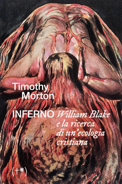 Inferno. William Blake e la ricerca di un’ecologia cristiana