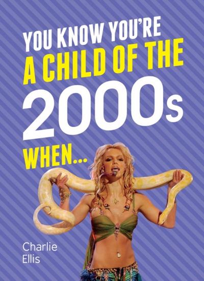 You Know You’’re A Child of the 2000s When…