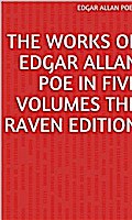The Works Of Edgar Allan Poe In Five Volumes The Raven Edition