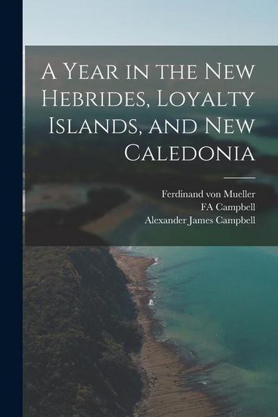 A Year in the New Hebrides, Loyalty Islands, and New Caledonia