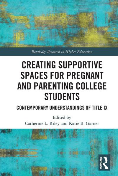Creating Supportive Spaces for Pregnant and Parenting College Students