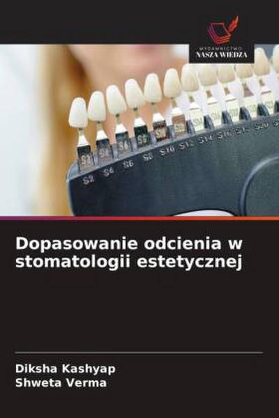 Dopasowanie odcienia w stomatologii estetycznej