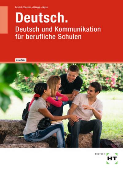 Deutsch. Deutsch und Kommunikation für berufliche Schulen
