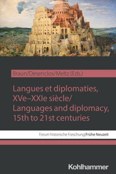 Langues et diplomaties, XVe-XXIe siècle / Languages and diplomacy, 15th to 21st centuries