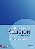 Kursbuch Religion Sekundarstufe II. Lehrermaterialien