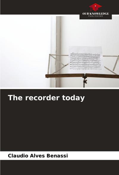 The recorder today