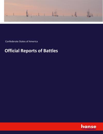 Official Reports of Battles