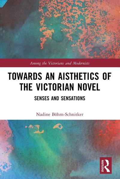 Towards an Aisthetics of the Victorian Novel