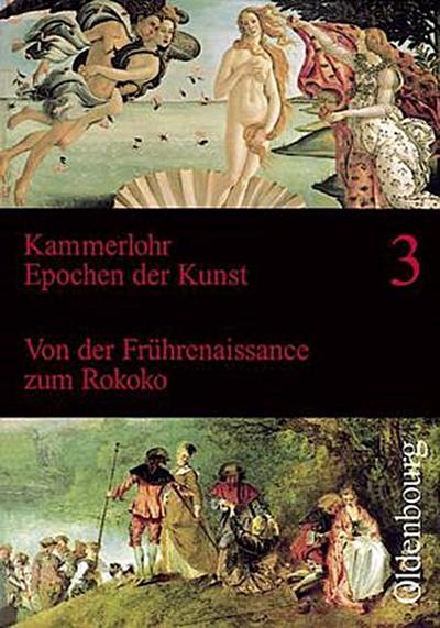 Epochen der Kunst, Neubearbeitung, 5 Bde. Von der Frührenaissance zum Rokoko, 15. bis 18. Jahrhundert