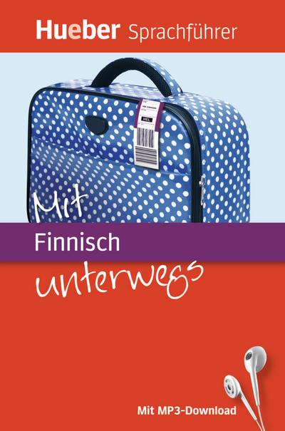 Mit Finnisch unterwegs: Buch mit MP3 Download (Mit ... unterwegs)
