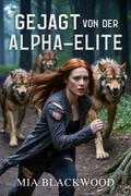 Gejagt von der Alpha-Elite