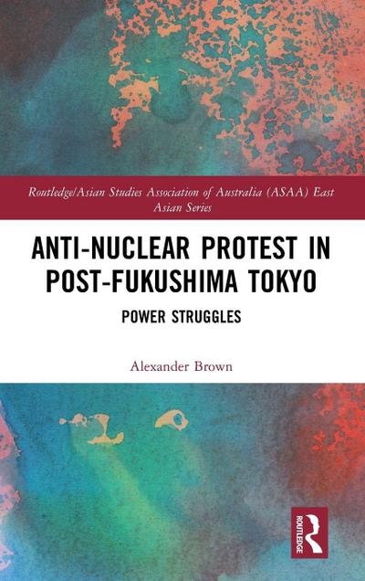 Anti-nuclear Protest in Post-Fukushima Tokyo
