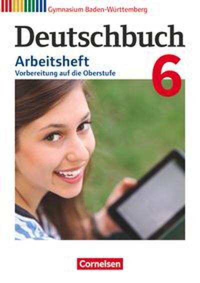 Deutschbuch Gymnasium - Baden-Württemberg - Ausgabe 2016 - Band 6: 10. Schuljahr