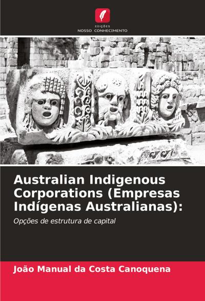Australian Indigenous Corporations (Empresas Indígenas Australianas):